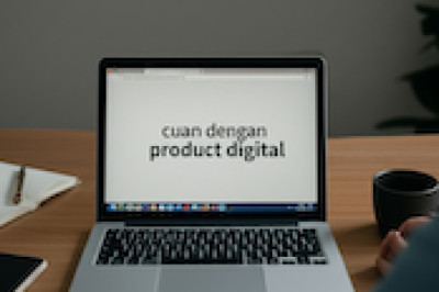 Ingin Cuan di Produk Digital? Coba Langkah-Langkah Berikut Ini!